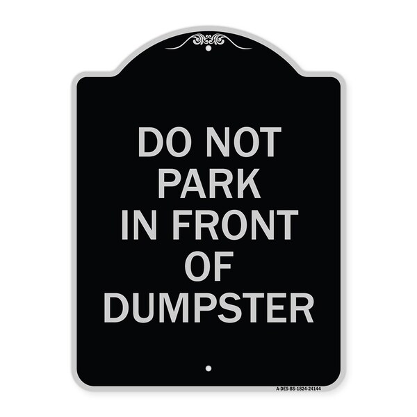 Do Not Park in Front of Dumpster Heavy-Gauge Aluminum Architectural Sign, 24" x 18", BS-1824-24144